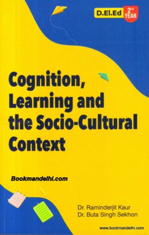 Cognition, Learning and The Socio-Cultural Context