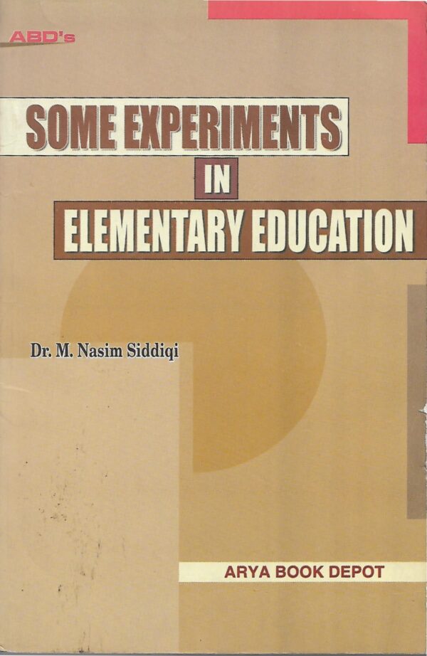 Some Experiments In Elementary Education