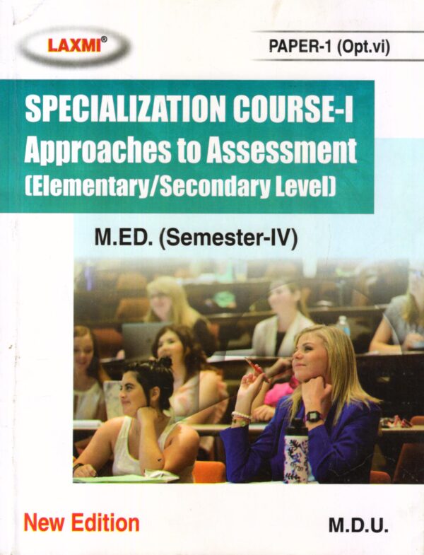 SPECIALIZATION COURSE-I Approaches to Assessment (Elementary/Secondary Level)