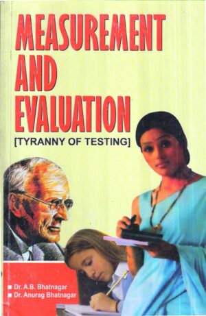 Measurement And Evaluation (Tyranny Of Testing)