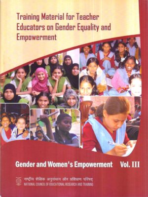 Training Material For Teacher Educators On Gender Equality And Empowerment Vol - III