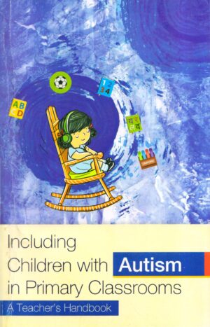 Including Children With In Primary Classrooms A Teacher's Handbook