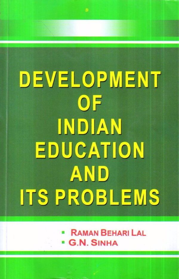 DEVELOPMENT OF INDIAN EDUCATION AND ITS PROBLEMS